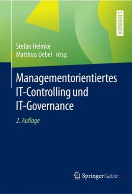 Abbildung von Helmke / Uebel | Managementorientiertes IT-Controlling und IT-Governance | 2. Auflage | 2016 | beck-shop.de