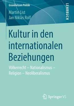 Abbildung von List / Rolf | Kultur in den internationalen Beziehungen | 1. Auflage | 2018 | beck-shop.de