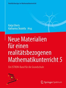 Abbildung von Eilerts / Skutella | Neue Materialien für einen realitätsbezogenen Mathematikunterricht 5 | 1. Auflage | 2018 | beck-shop.de