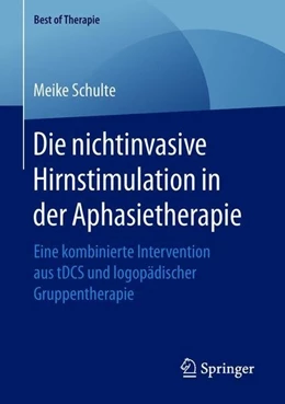 Abbildung von Schulte | Die nichtinvasive Hirnstimulation in der Aphasietherapie | 1. Auflage | 2018 | beck-shop.de