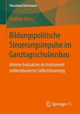 Abbildung von Bloße | Bildungspolitische Steuerungsimpulse im Ganztagsschulausbau | 1. Auflage | 2018 | beck-shop.de