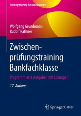 Abbildung von Grundmann / Rathner | Zwischenprüfungstraining Bankfachklasse | 17. Auflage | 2019 | beck-shop.de