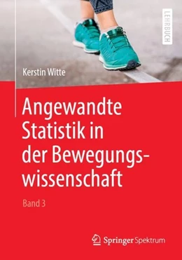 Abbildung von Witte | Angewandte Statistik in der Bewegungswissenschaft (Band 3) | 1. Auflage | 2019 | beck-shop.de