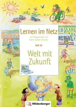 Abbildung von Datz / Schwabe | Lernen im Netz, Heft 39: Welt mit Zukunft | 1. Auflage | 2020 | beck-shop.de