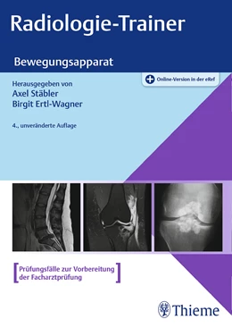Abbildung von Stäbler / Ertl-Wagner | Radiologie-Trainer Bewegungsapparat | 4. Auflage | 2022 | beck-shop.de