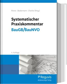 Abbildung von Rixner / Biedermann | Systematischer Praxiskommentar BauGB/BauNVO | 4. Auflage | 2022 | beck-shop.de