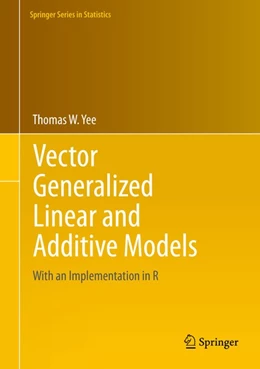 Abbildung von Yee | Vector Generalized Linear and Additive Models | 1. Auflage | 2015 | beck-shop.de