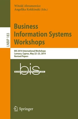 Abbildung von Abramowicz / Kokkinaki | Business Information Systems Workshops | 1. Auflage | 2014 | beck-shop.de