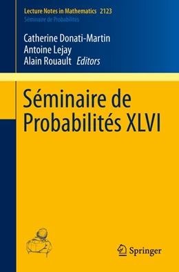Abbildung von Donati-Martin / Lejay | Séminaire de Probabilités XLVI | 1. Auflage | 2014 | beck-shop.de