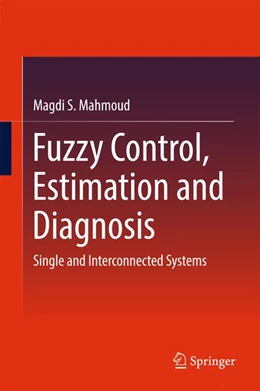 Abbildung von Mahmoud | Fuzzy Control, Estimation and Diagnosis | 1. Auflage | 2017 | beck-shop.de