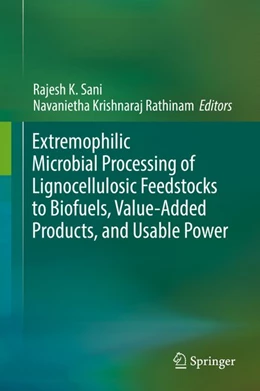 Abbildung von Sani / Krishnaraj Rathinam | Extremophilic Microbial Processing of Lignocellulosic Feedstocks to Biofuels, Value-Added Products, and Usable Power | 1. Auflage | 2018 | beck-shop.de