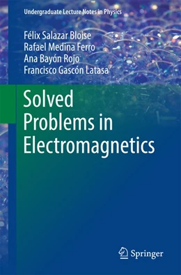 Abbildung von Salazar Bloise / Medina Ferro | Solved Problems in Electromagnetics | 1. Auflage | 2016 | beck-shop.de