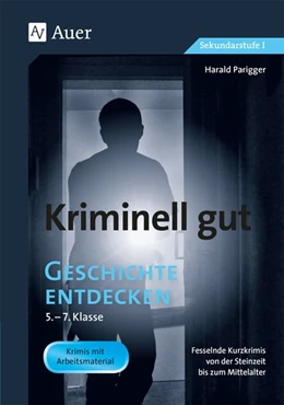 Abbildung von Parigger | Kriminell gut Geschichte entdecken 5-7 | 1. Auflage | 2020 | beck-shop.de