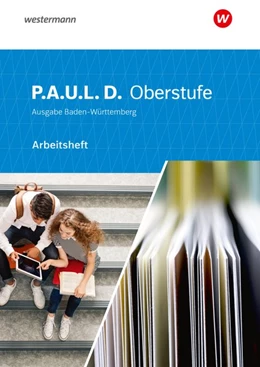 Abbildung von P.A.U.L. D. (Paul) Oberstufe. Arbeitsheft. Schülerband. Baden-Württemberg | 1. Auflage | 2021 | beck-shop.de
