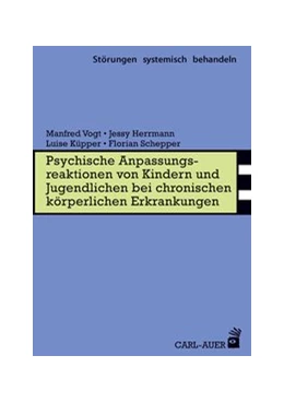 Abbildung von Vogt / Herrmann | Psychische Anpassungsreaktionen von Kindern und Jugendlichen bei chronischen körperlichen Erkrankungen | 1. Auflage | 2020 | beck-shop.de
