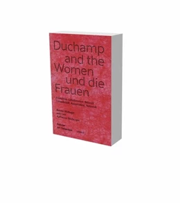 Abbildung von Wiehager / Neuburger | Duchamp und die Frauen. Freundschaft, Kooperation, Netzwerke | 1. Auflage | 2020 | beck-shop.de