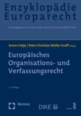 Abbildung von Hatje / Müller-Graff (Hrsg.) | Enzyklopädie Europarecht, Band 1: Europäisches Organisations- und Verfassungsrecht | 2. Auflage | 2021 | beck-shop.de