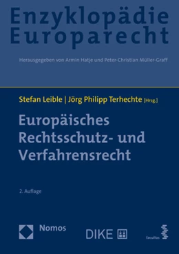 Abbildung von Leible / Terhechte (Hrsg.) | Enzyklopädie Europarecht, Band 3: Europäisches Rechtsschutz- und Verfahrensrecht | 2. Auflage | 2021 | beck-shop.de