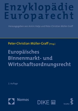 Abbildung von Müller-Graff (Hrsg.) | Enzyklopädie Europarecht, Band 4: Europäisches Binnenmarkt- und Wirtschaftsordnungsrecht | 2. Auflage | 2021 | beck-shop.de