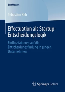 Abbildung von Reh | Effectuation als Startup-Entscheidungslogik | 1. Auflage | 2020 | beck-shop.de