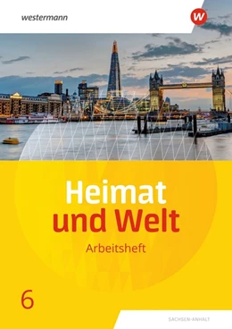 Abbildung von Heimat und Welt 6. Arbeitsheft. Sachsen-Anhalt | 1. Auflage | 2020 | beck-shop.de