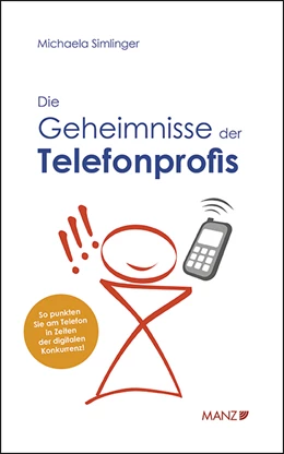 Abbildung von Simlinger | Die Geheimnisse des Telefonprofis | 1. Auflage | 2019 | beck-shop.de