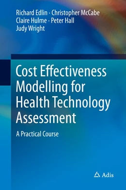 Abbildung von Edlin / McCabe | Cost Effectiveness Modelling for Health Technology Assessment | 1. Auflage | 2015 | beck-shop.de