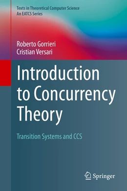 Abbildung von Gorrieri / Versari | Introduction to Concurrency Theory | 1. Auflage | 2015 | beck-shop.de