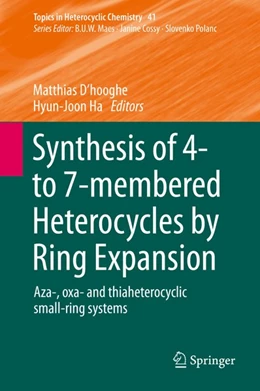 Abbildung von D'Hooghe / Ha | Synthesis of 4- to 7-membered Heterocycles by Ring Expansion | 1. Auflage | 2015 | beck-shop.de