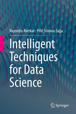 Abbildung von Akerkar / Sajja | Intelligent Techniques for Data Science | 1. Auflage | 2016 | beck-shop.de