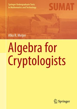 Abbildung von Meijer | Algebra for Cryptologists | 1. Auflage | 2016 | beck-shop.de
