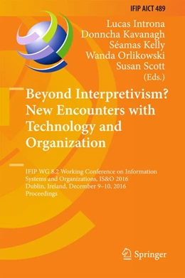 Abbildung von Introna / Kavanagh | Beyond Interpretivism? New Encounters with Technology and Organization | 1. Auflage | 2016 | beck-shop.de