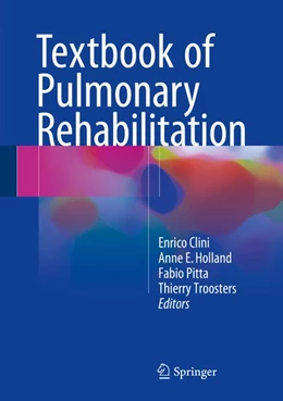 Abbildung von Clini / Holland | Textbook of Pulmonary Rehabilitation | 1. Auflage | 2017 | beck-shop.de