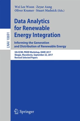 Abbildung von Woon / Aung | Data Analytics for Renewable Energy Integration: Informing the Generation and Distribution of Renewable Energy | 1. Auflage | 2017 | beck-shop.de