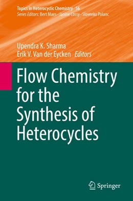 Abbildung von Sharma / Eycken | Flow Chemistry for the Synthesis of Heterocycles | 1. Auflage | 2018 | beck-shop.de