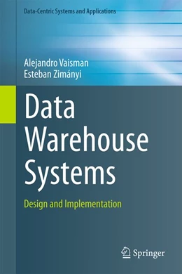Abbildung von Vaisman / Zimányi | Data Warehouse Systems | 1. Auflage | 2014 | beck-shop.de