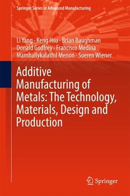 Abbildung von Yang / Hsu | Additive Manufacturing of Metals: The Technology, Materials, Design and Production | 1. Auflage | 2017 | beck-shop.de