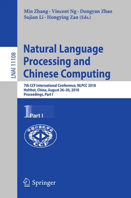 Abbildung von Zhang / Ng | Natural Language Processing and Chinese Computing | 1. Auflage | 2018 | beck-shop.de