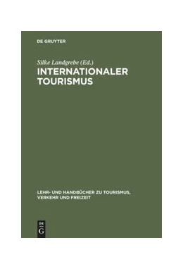 Abbildung von Landgrebe | Internationaler Tourismus | 1. Auflage | 2015 | beck-shop.de