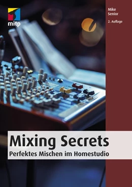 Abbildung von Senior | Mixing Secrets | 2. Auflage | 2020 | beck-shop.de