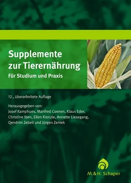 Abbildung von Kamphues / Wolf | Supplemente zur Tierernährung für Studium und Praxis | 12. Auflage | 2014 | beck-shop.de