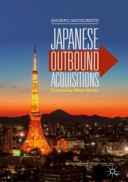 Abbildung von Matsumoto | Japanese Outbound Acquisitions | 1. Auflage | 2018 | beck-shop.de