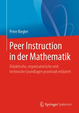 Abbildung von Riegler | Peer Instruction in der Mathematik | 1. Auflage | 2020 | beck-shop.de
