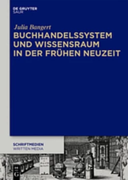 Abbildung von Bangert | Buchhandelssystem und Wissensraum in der Frühen Neuzeit | 1. Auflage | 2019 | beck-shop.de