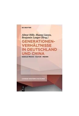 Abbildung von Hille / Huang | Generationenverhältnisse in Deutschland und China | 1. Auflage | 2016 | beck-shop.de