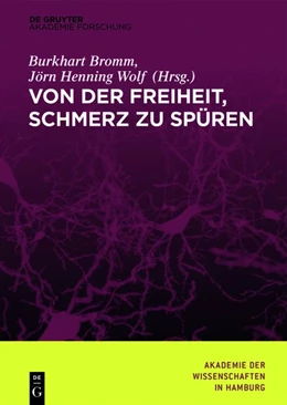 Abbildung von Akademie Der Wissenschaften / Bromm | Von der Freiheit, Schmerz zu spüren | 1. Auflage | 2017 | beck-shop.de