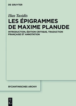 Abbildung von Taxidis | Les Épigrammes de Maxime Planude | 1. Auflage | 2017 | beck-shop.de