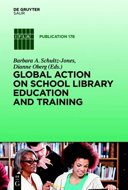 Abbildung von Schultz-Jones / Oberg | Global Action on School Library Education and Training | 1. Auflage | 2018 | beck-shop.de