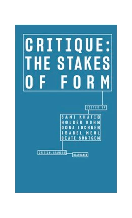 Abbildung von Söntgen / Kuhn | Critique: The Stakes of Form | 1. Auflage | 2020 | beck-shop.de
