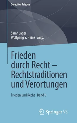 Abbildung von Jäger / Heinz | Frieden durch Recht - Rechtstraditionen und Verortungen | 1. Auflage | 2020 | beck-shop.de